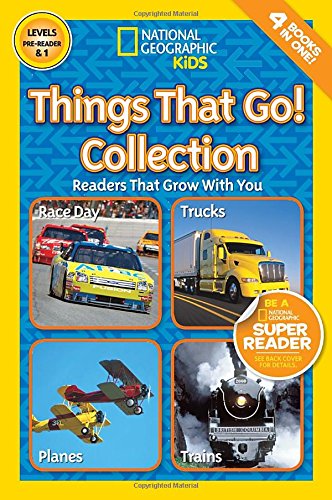National Geographic Readers: Things That Go Collection by National Geographic