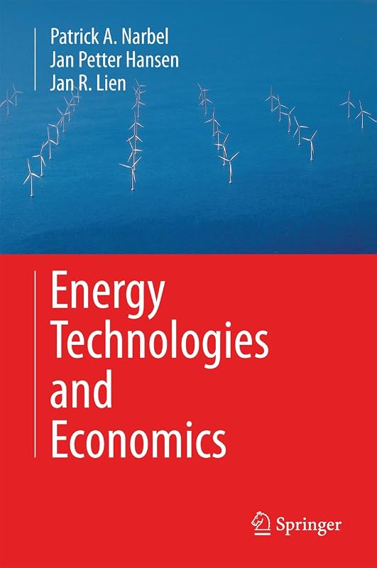 Energy Technologies and Economics by Patrick A. Narbel