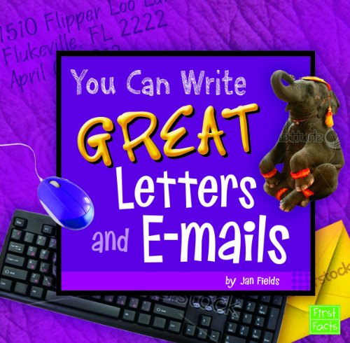 You Can Write Great Letters and e-mails by Jan Fields