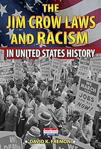 The Jim Crow Laws and Racism in United States History