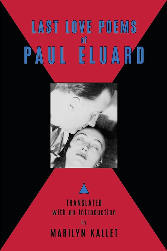 Last Love Poems of Paul Eluard (English and French Edition) by Paul Eluard