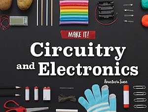 Circuitry and Electronics (Make It!)