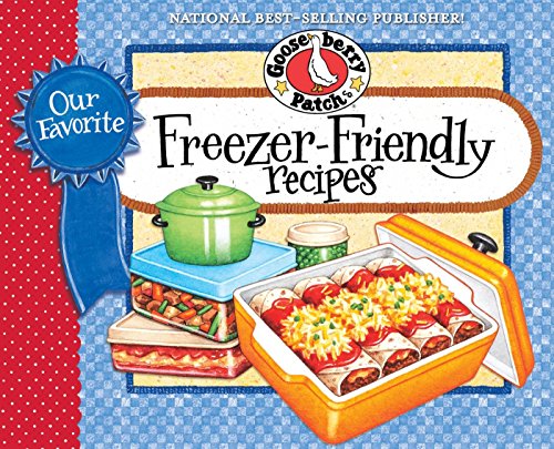 Our Favorite Freezer-Friendly Recipes by Gooseberry Patch
