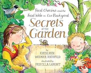 Secrets of the Garden: Food Chains and the Food Web in Our Backyard