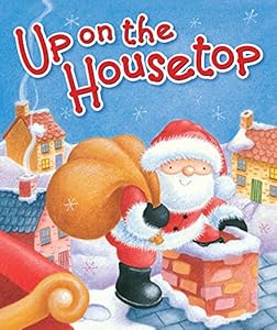 Up on the Housetop by Benjamin R. Hanby