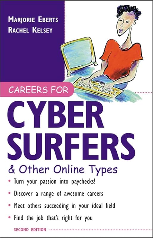 Careers for Cyber Surfers & Other Online Types by Marjorie Eberts