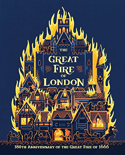 The Great Fire of London 350th Anniversary