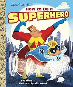 How to Be a Superhero