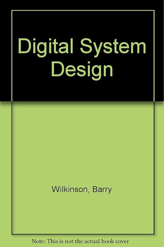 Digital System Design by Barry Wilkinson