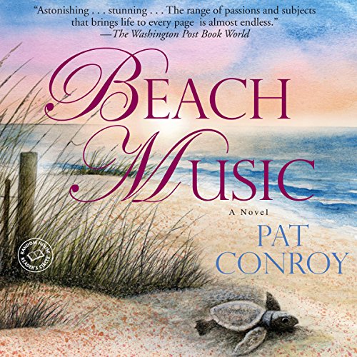 Beach Music: A Novel by Pat Conroy