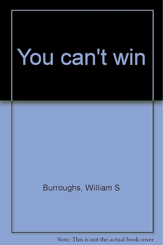 You Can't Win by William S Burroughs