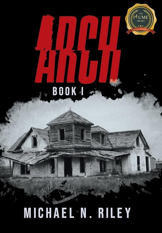 Arch: Book I by Michael N Riley