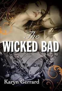 The Wicked Bad by Karyn Gerrard