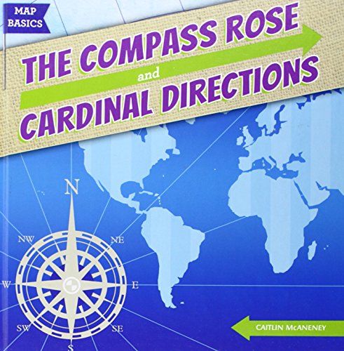 The Compass Rose and Cardinal Directions by Caitlin McAneney