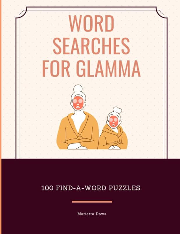 Word Searches for Glamma: 100 Find-A-Word Puzzles (Gifts for Family Members) by Marietta Daws