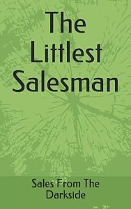 The Littlest Salesman by Sales From The Darkside