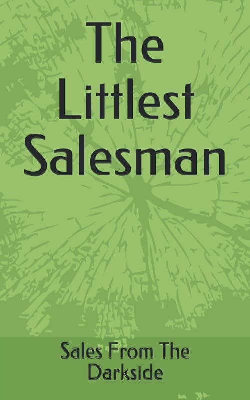 The Littlest Salesman by Sales From The Darkside