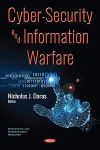 Cyber-Security and Information Warfare (Cybercrime and Cybersecurity Research) by Nicholas J. Daras