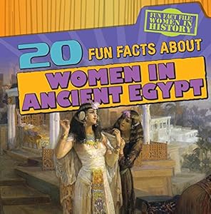 20 Fun Facts about Women in Ancient Egypt