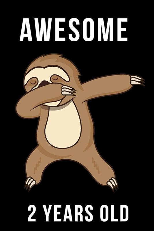 Awesome 2 Years Old Dabbing Sloth: Every Alternative Page has space for Drawing and Full Lined pages for writing with Sloth on every pages by Sai Aju Publishing