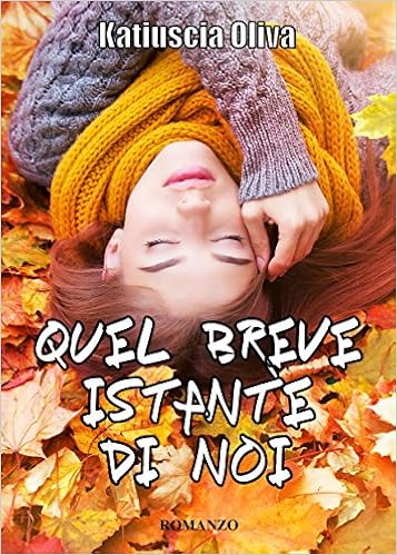 Katiuscia Oliva - Quel breve istante di noi (2015)