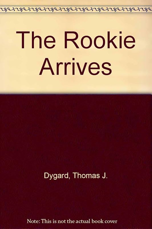 The Rookie Arrives by Thomas J. Dygard