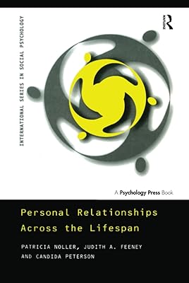 Personal Relationships Across the Lifespan (International Series in Social Psychology)