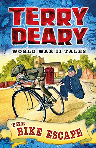 The Bike Escape: World War II Tales 2 by Terry Deary