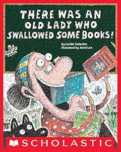 There Was an Old Lady Who Swallowed Some Books!