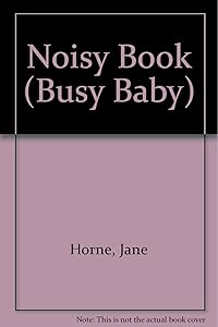 Noisy Book (Busy Baby) by Jane Horne