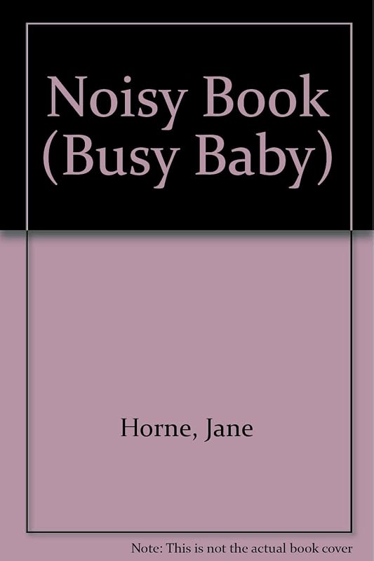 Noisy Book (Busy Baby) by Jane Horne