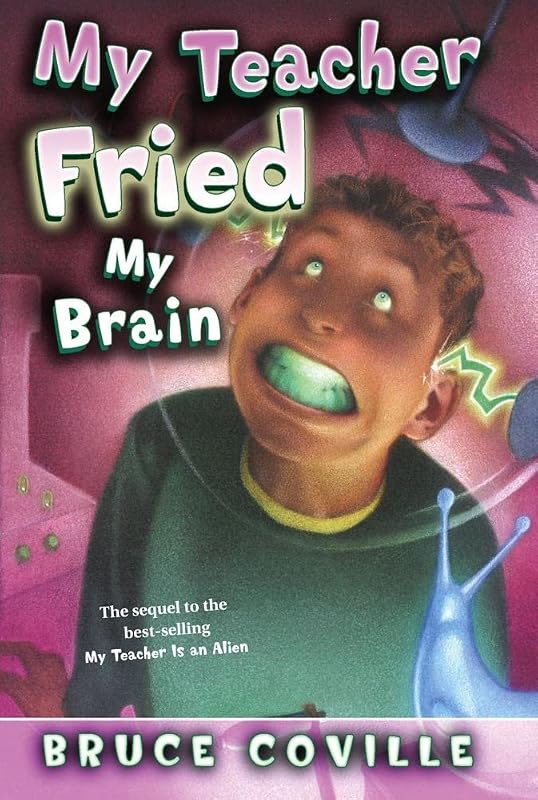My Teacher Fried My Brains (2) (My Teacher Books) by Bruce Coville