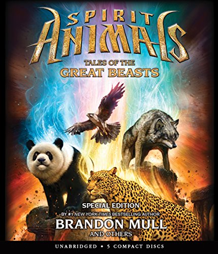 Spirit Animals: Special Edition: Tales of the Great Beasts - Audio by Brandon Mull