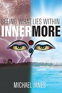 Innermore: Seeing What Lies Within (Innermore Meditation) by Michael Janes