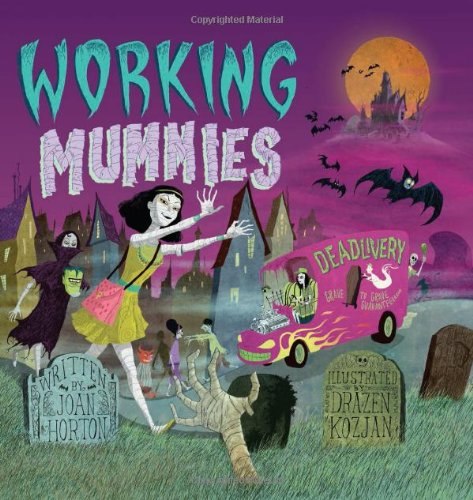 Working Mummies by Joan Horton