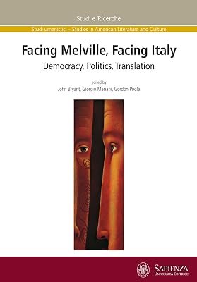 Facing Melville, Facing Italy. Democracy, Politics, Translation: Democracy, Politics, Translation