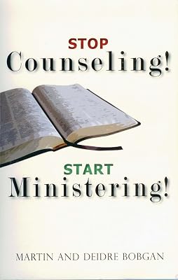 Stop Counseling! Start Ministering!