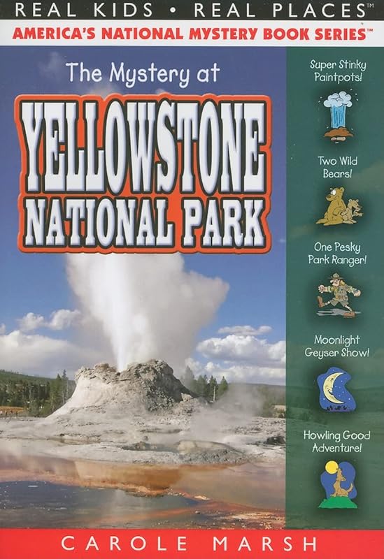 The Mystery at Yellowstone National Park (Real Kids! Real Places! (Paperback)) by Carole Marsh
