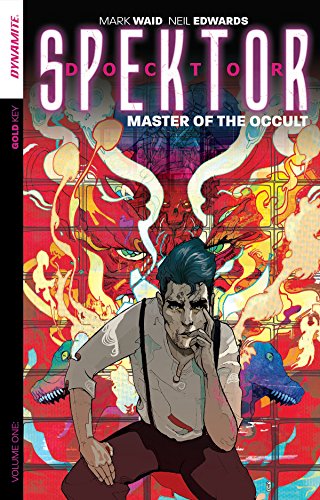 Doctor Spektor: Master of the Occult Volume 1 by Mark Waid