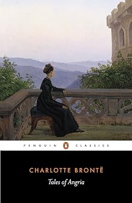 Tales of Angria (Penguin Classics)