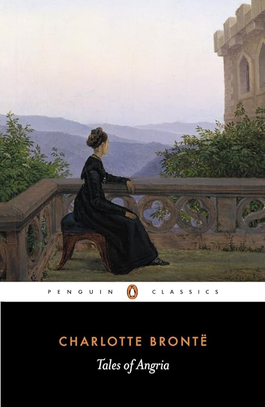 Tales of Angria (Penguin Classics) by Charlotte Bronte