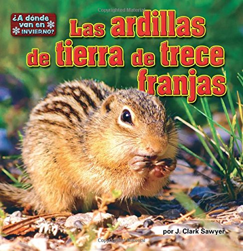 Las ardillas de tierra de trece franjas by J Clark Sawyer