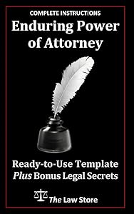 Enduring Power of Attorney: Legally Valid Enduring Power Of Attorney With Instructions by The Law Store