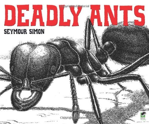 Deadly Ants by Seymour Simon