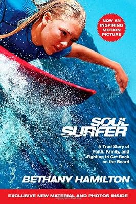 Soul Surfer - Movie Tie-In: A True Story of Faith, Family, and Fighting to Get Back on the Board