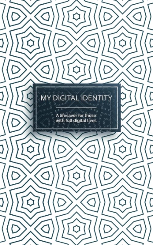 MY DIGITAL IDENTITY: A lifesaver for those with full digital lives. by Nicoletta Elli