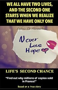 We all have two two lives, and the second one starts when we realize that we have only one by Ludovic De Montauban