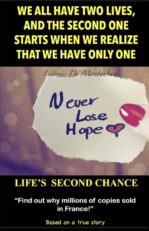 We all have two two lives, and the second one starts when we realize that we have only one by Ludovic De Montauban