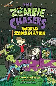 The Zombie Chasers #7: World Zombination by Kloepfer, John; De Grand, David