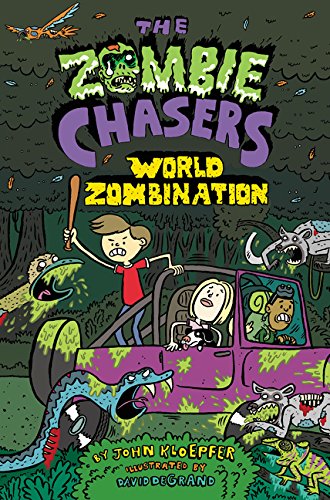 The Zombie Chasers #7: World Zombination by Kloepfer, John; De Grand, David